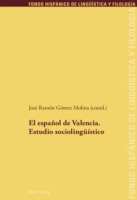 El Español de Valencia. Estudio Sociolingueístico