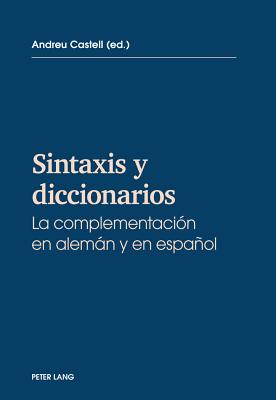 Sintaxis y diccionarios: La complementacion en alemán y en español