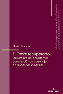 El Oeste recuperado: La literatura del pasado y la construcción de personajes en El Señor de los Anillos