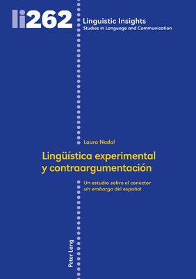 Lingueística experimental y contraargumentación: Un estudio sobre el conector del español