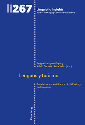 Lenguas y turismo: Estudios en torno al discurso, la didáctica y la divulgación