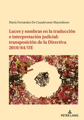 Luces Y Sombras En La Traducción E Interpretación Judicial: Transposición de la Directiva 2010/64/Ue