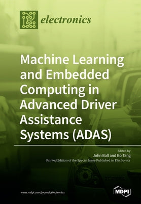 Machine Learning and Embedded Computing in Advanced Driver Assistance Systems (ADAS)