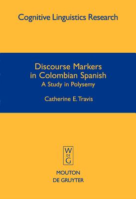 Discourse Markers in Colombian Spanish