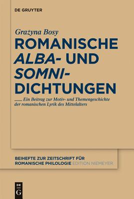 Romanische 'Alba'- Und 'Somni'-Dichtungen