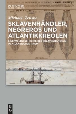 Sklavenhändler, Negreros und Atlantikkreolen