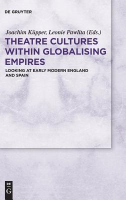 Theatre Cultures within Globalising Empires