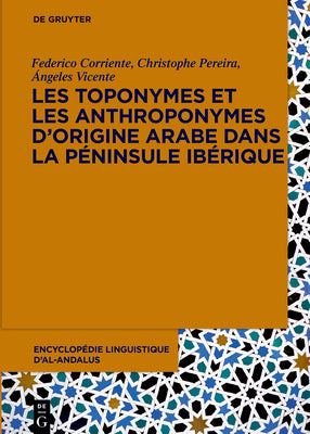 Les toponymes et les anthroponymes d'origine arabe dans la Péninsule Ibérique