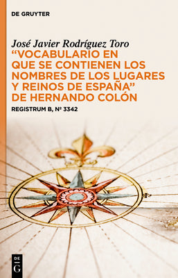 Vocabulario En Que Se Contienen Los Nombres de Los Lugares Y Reinos de España de Hernando Colón: Registrum B, N° 3342