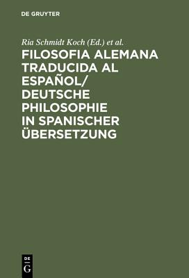 Filosofia alemana traducida al español/ Deutsche Philosophie in spanischer Übersetzung