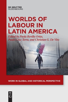 Worlds of Labour in Latin America