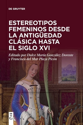 Estereotipos femeninos desde la antigüedad clásica hasta el siglo XVI