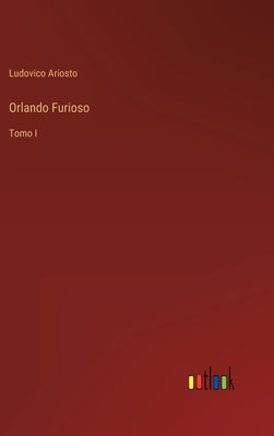 Orlando Furioso: Tomo I