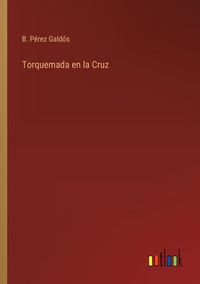 Torquemada en la Cruz