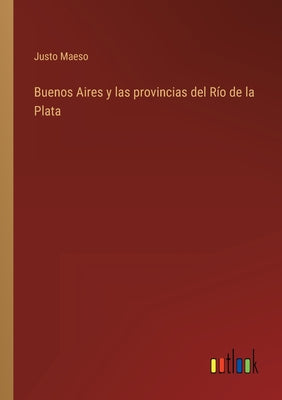 Buenos Aires y las provincias del Río de la Plata