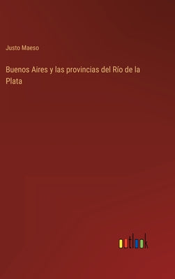 Buenos Aires y las provincias del Río de la Plata