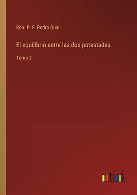 El equilibrio entre las dos potestades: Tomo 2