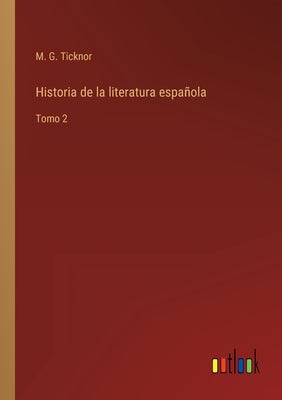 Historia de la literatura española: Tomo 2