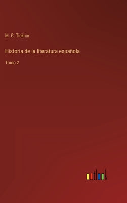 Historia de la literatura española: Tomo 2