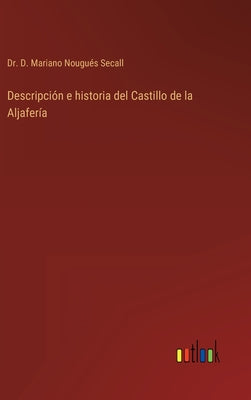 Descripción e historia del Castillo de la Aljafería