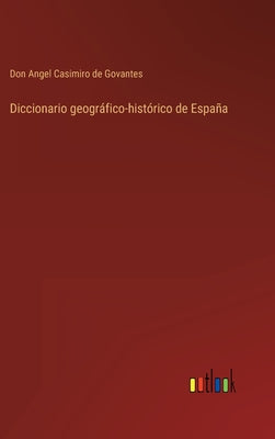 Diccionario geográfico-histórico de España