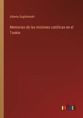 Memorias de las misiones católicas en el Tonkin