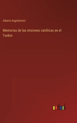 Memorias de las misiones católicas en el Tonkin