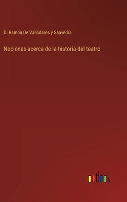 Nociones acerca de la historia del teatro