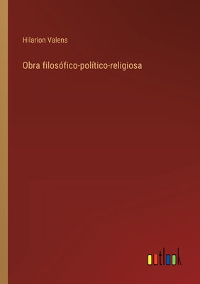 Obra filosófico-político-religiosa