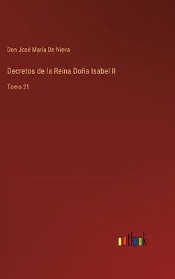 Decretos de la Reina Doña Isabel II: Tomo 21