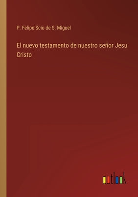 El nuevo testamento de nuestro señor Jesu Cristo