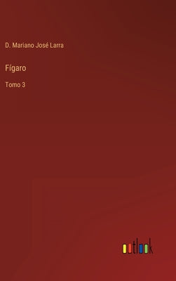 Fígaro: Tomo 3