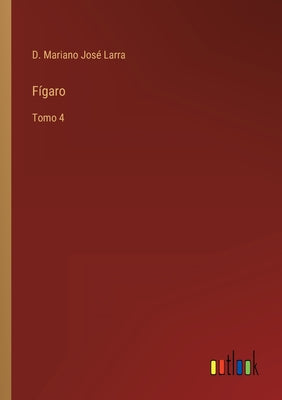 Fígaro: Tomo 4