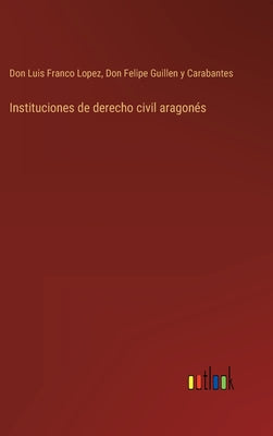 Instituciones de derecho civil aragonés