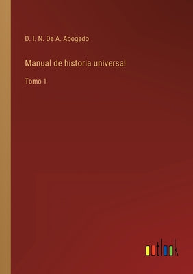 Manual de historia universal: Tomo 1