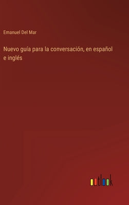 Nuevo guía para la conversación, en español e inglés