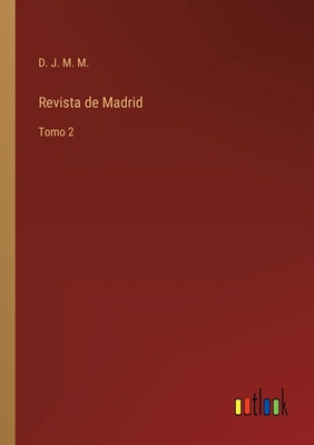 Revista de Madrid: Tomo 2