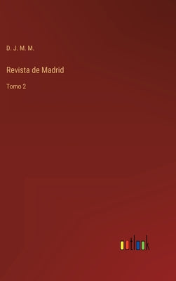 Revista de Madrid: Tomo 2