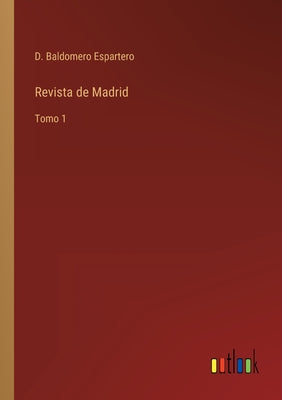 Revista de Madrid: Tomo 1