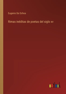 Rimas inéditas de poetas del siglo xv