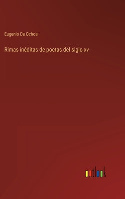 Rimas inéditas de poetas del siglo xv