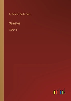 Sainetes: Tomo 1