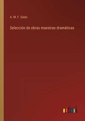 Selección de obras maestras dramáticas