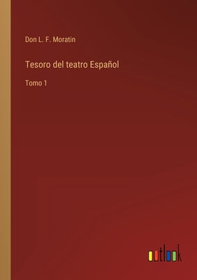 Tesoro del teatro Español: Tomo 1