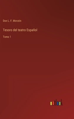 Tesoro del teatro Español: Tomo 1