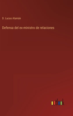 Defensa del ex-ministro de relaciones