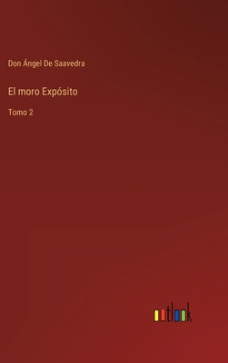 El moro Expósito: Tomo 2