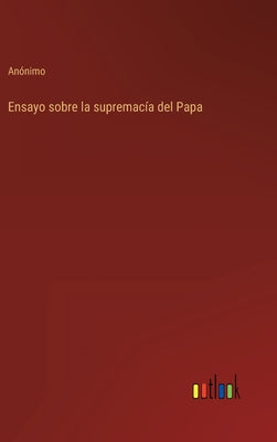 Ensayo sobre la supremacía del Papa