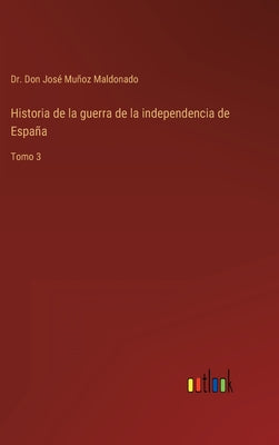 Historia de la guerra de la independencia de España: Tomo 3