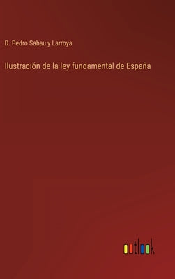 Ilustración de la ley fundamental de España